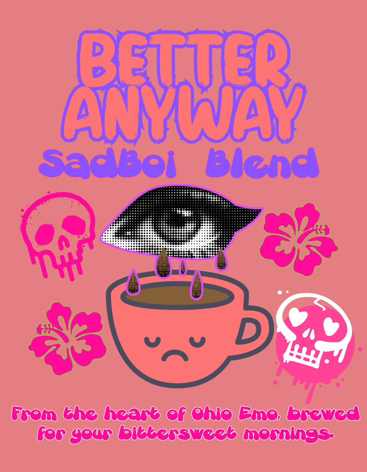 Better Anyway SadBoi Blend Coffee and Tumbler