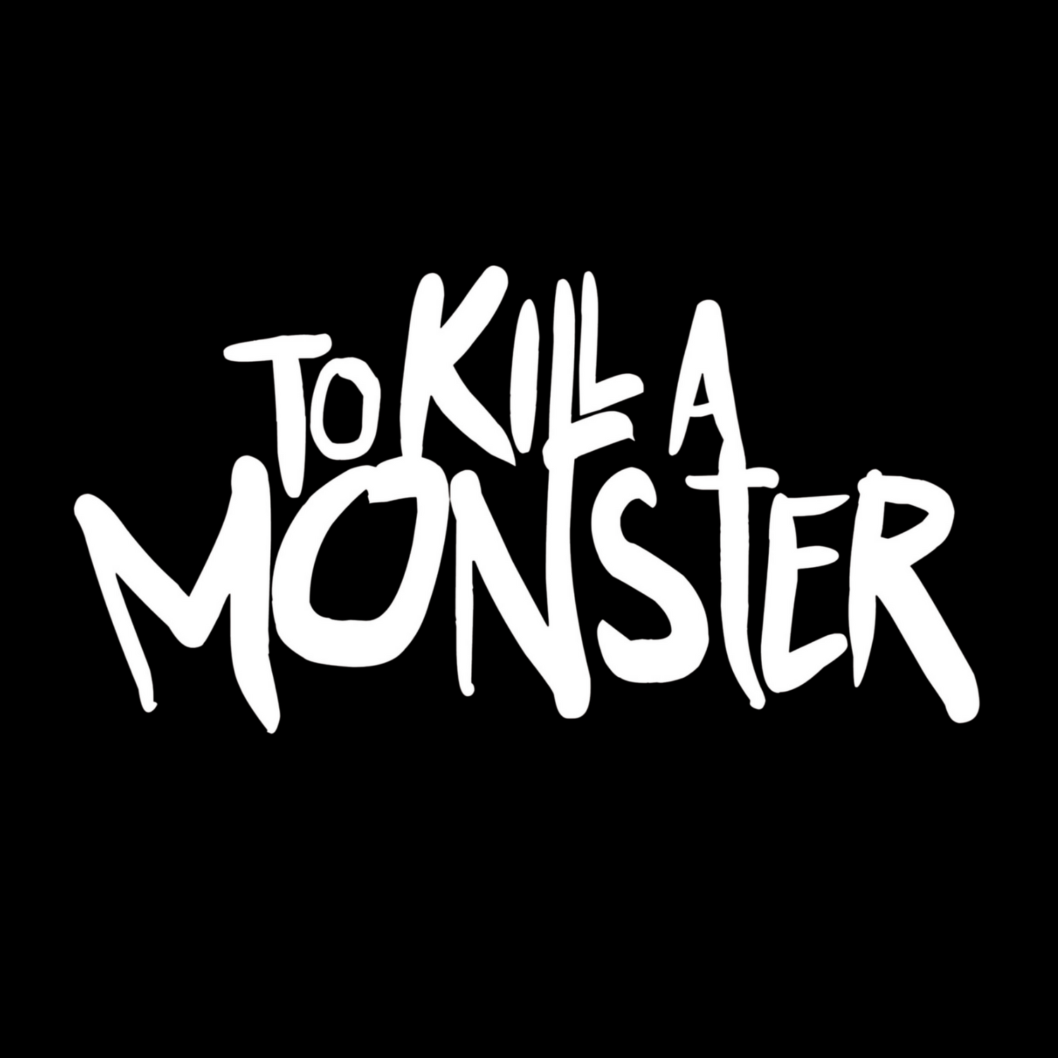 To Kill a Monster Collab
