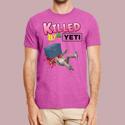 Killed by a Yeti Cooler Crush Shirt